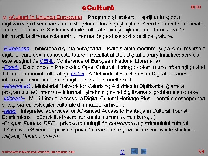 e. Cultură 8/10 ☺ e. Cultură în Uniunea Europeană – Programe și proiecte –