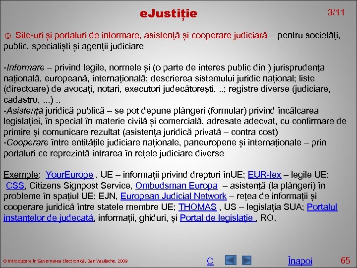 e. Justiție 3/11 ☺ Site-uri și portaluri de informare, asistență și cooperare judiciară –