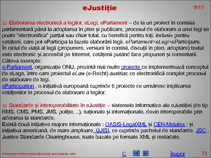 e. Justiție 9/11 ☺ Elaborarea electronică a legilor, e. Legi, e. Parlament – de