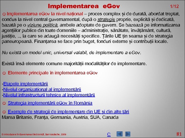Implementarea e. Gov 1/12 ☺Implementarea e. Gov la nivel național – proces complex și