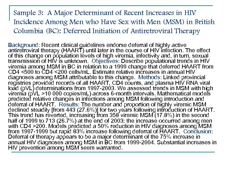 Sample 3: A Major Determinant of Recent Increases in HIV Incidence Among Men who
