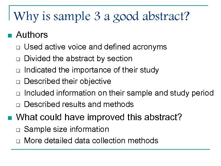 Why is sample 3 a good abstract? n Authors q q q n Used