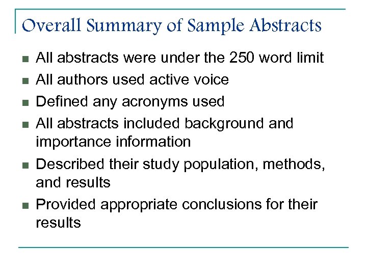 Overall Summary of Sample Abstracts n n n All abstracts were under the 250
