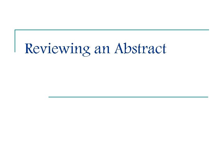 Reviewing an Abstract 