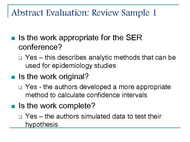 Abstract Evaluation: Review Sample 1 n Is the work appropriate for the SER conference?