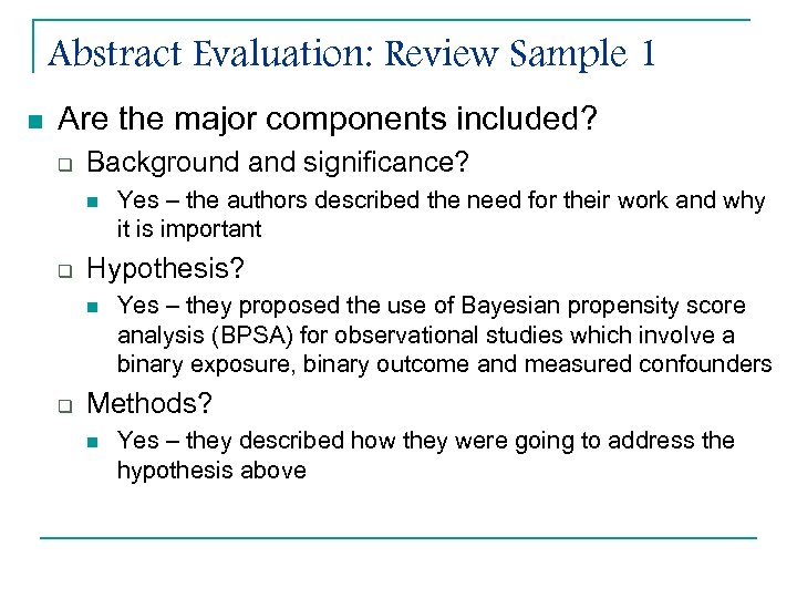Abstract Evaluation: Review Sample 1 n Are the major components included? q Background and