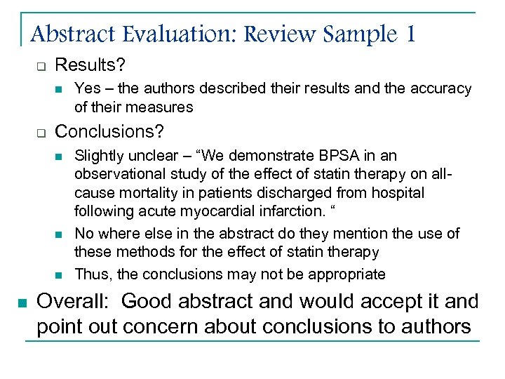 Abstract Evaluation: Review Sample 1 q Results? n q Conclusions? n n Yes –
