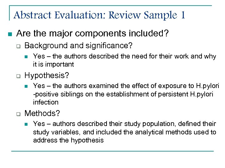 Abstract Evaluation: Review Sample 1 n Are the major components included? q Background and