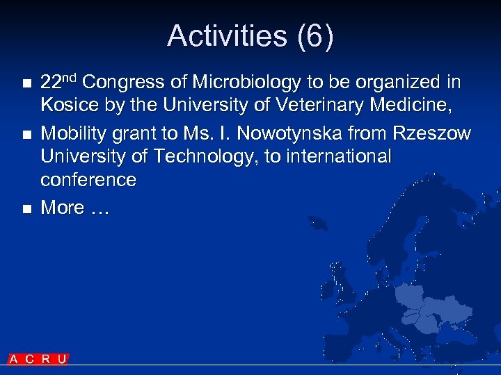 Activities (6) n n n 22 nd Congress of Microbiology to be organized in
