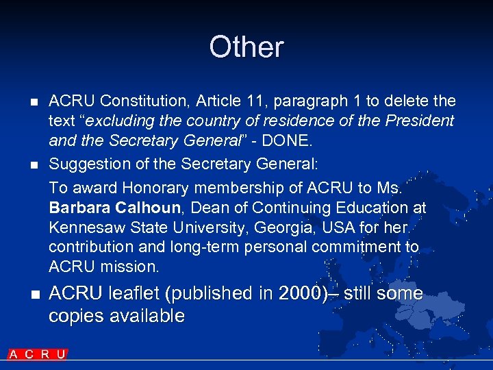 Other n n n ACRU Constitution, Article 11, paragraph 1 to delete the text