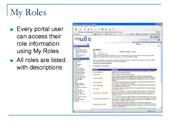 My Roles n n Every portal user can access their role information using My