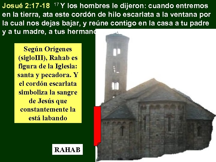 Josué 2: 17 -18 17 Y los hombres le dijeron: cuando entremos en la