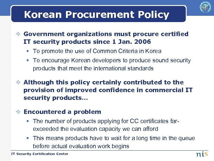 Korean Procurement Policy v Government organizations must procure certified IT security products since 1