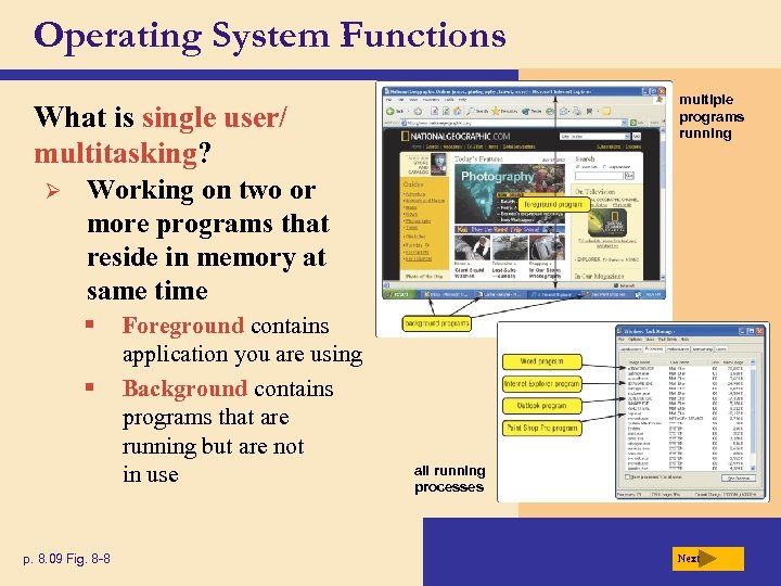 Operating System Functions multiple programs running What is single user/ multitasking? Ø Working on