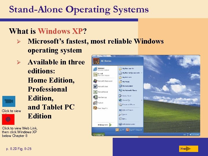 Stand-Alone Operating Systems What is Windows XP? Ø Microsoft’s fastest, most reliable Windows operating