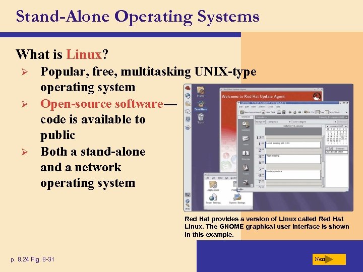 Stand-Alone Operating Systems What is Linux? Ø Ø Ø Popular, free, multitasking UNIX-type operating