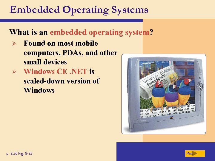 Embedded Operating Systems What is an embedded operating system? Ø Ø Found on most