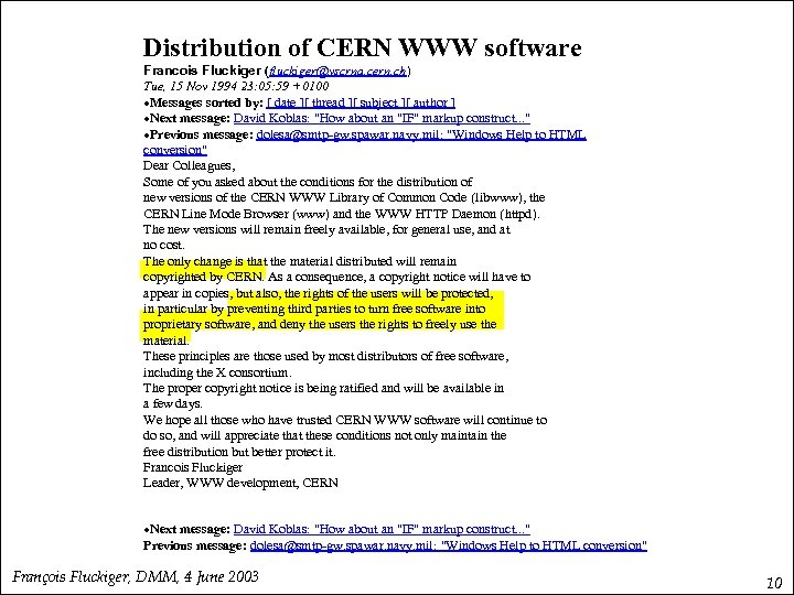 Distribution of CERN WWW software Francois Fluckiger (fluckiger@vscrna. cern. ch) Tue, 15 Nov 1994