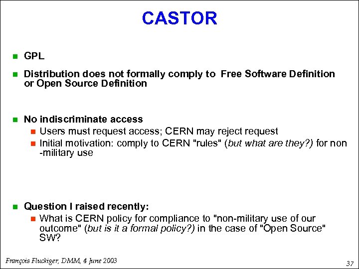 CASTOR n GPL n Distribution does not formally comply to Free Software Definition or