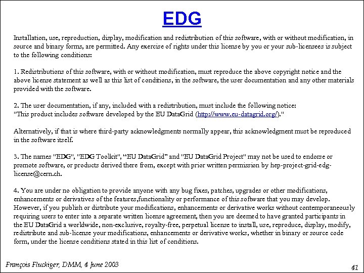 EDG Installation, use, reproduction, display, modification and redistribution of this software, with or without