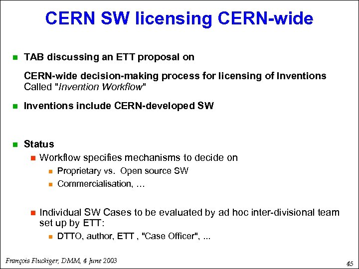 CERN SW licensing CERN-wide n TAB discussing an ETT proposal on CERN-wide decision-making process