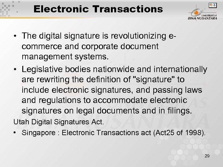 Electronic Transactions • The digital signature is revolutionizing ecommerce and corporate document management systems.