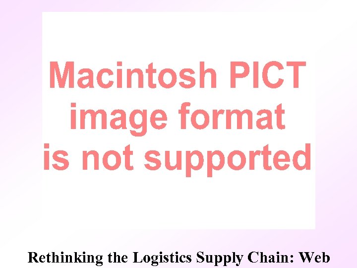 Rethinking the Logistics Supply Chain: Web 