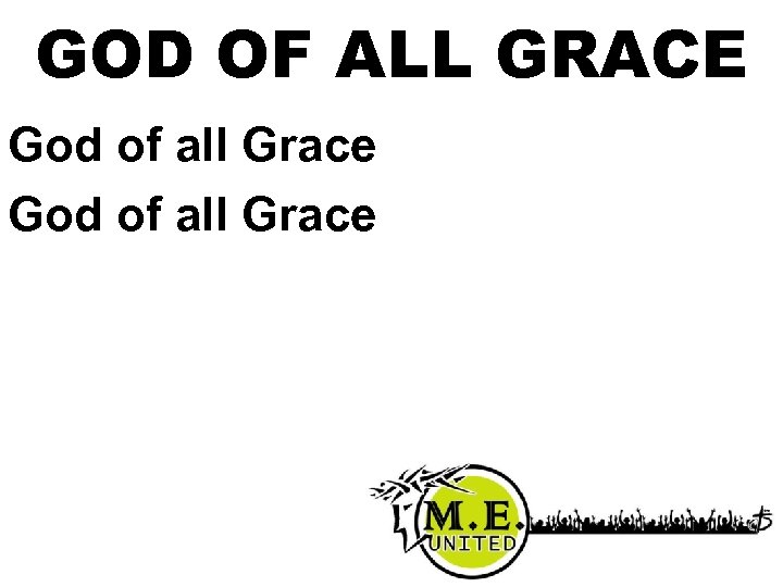 GOD OF ALL GRACE God of all Grace 
