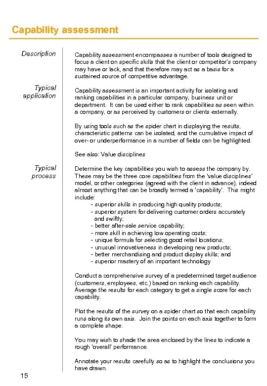 Capability assessment Description Typical application Capability assessment encompasses a number of tools designed to