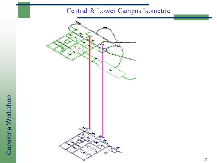 Capstone Workshop Central & Lower Campus Isometric 19 