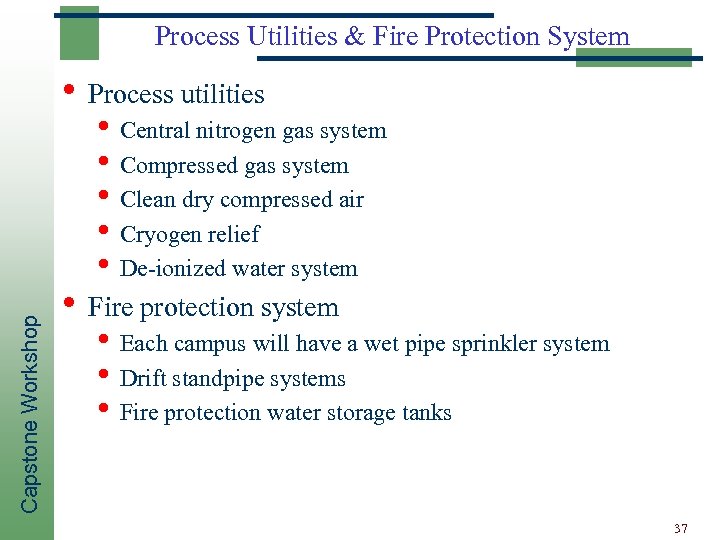 Process Utilities & Fire Protection System • Process utilities Capstone Workshop • Central nitrogen