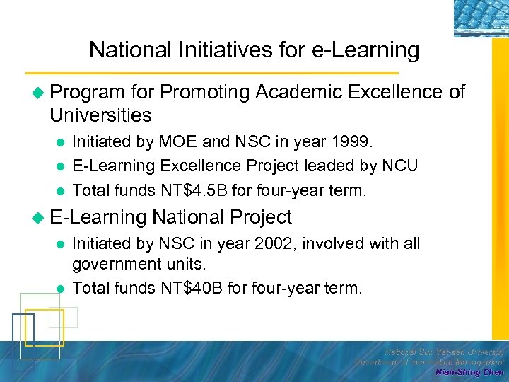 National Initiatives for e-Learning u Program for Promoting Academic Excellence of Universities l l