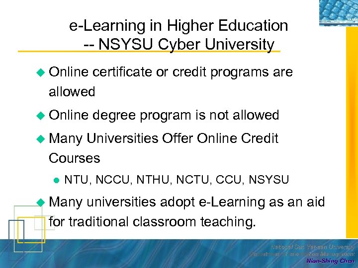 e-Learning in Higher Education -- NSYSU Cyber University u Online certificate or credit programs