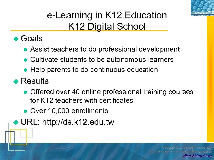 e-Learning in K 12 Education K 12 Digital School u Goals l l l