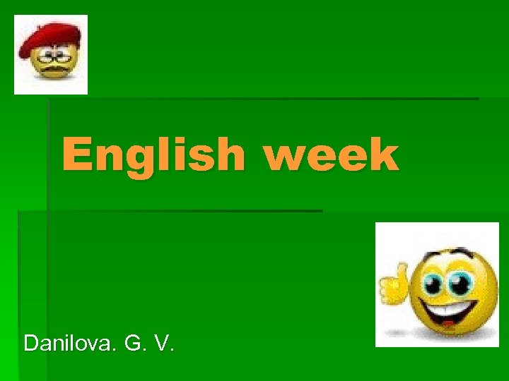 English week Danilova. G. V. 