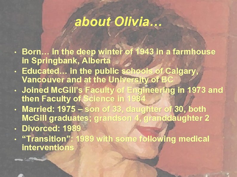 about Olivia… • • • Born… in the deep winter of 1943 in a