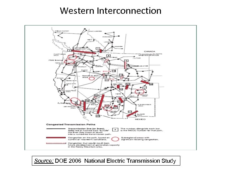 Western Interconnection Source: DOE 2006 National Electric Transmission Study 