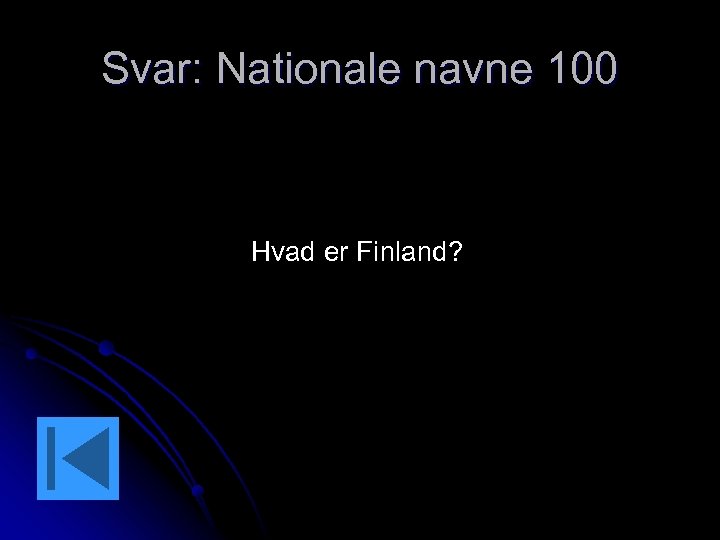 Svar: Nationale navne 100 Hvad er Finland? 