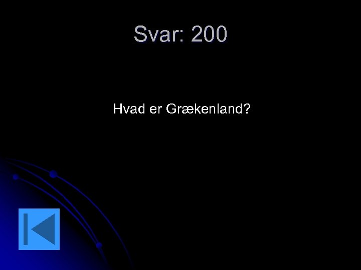 Svar: 200 Hvad er Grækenland? 