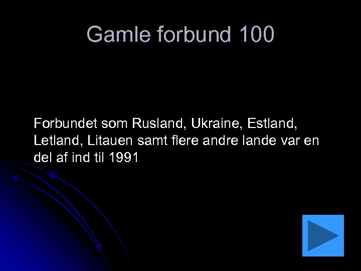 Gamle forbund 100 Forbundet som Rusland, Ukraine, Estland, Letland, Litauen samt flere andre lande