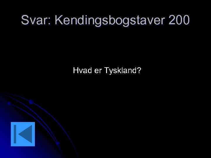 Svar: Kendingsbogstaver 200 Hvad er Tyskland? 