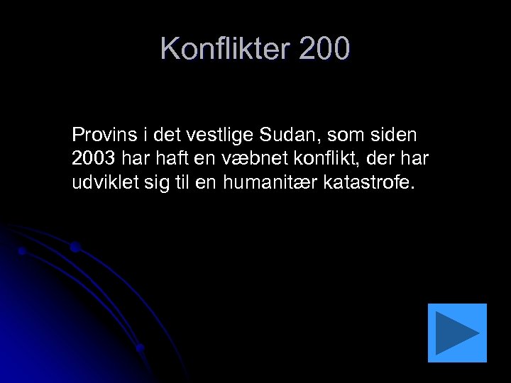 Konflikter 200 Provins i det vestlige Sudan, som siden 2003 har haft en væbnet
