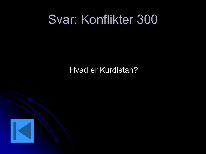 Svar: Konflikter 300 Hvad er Kurdistan? 