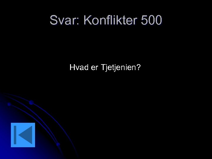 Svar: Konflikter 500 Hvad er Tjetjenien? 