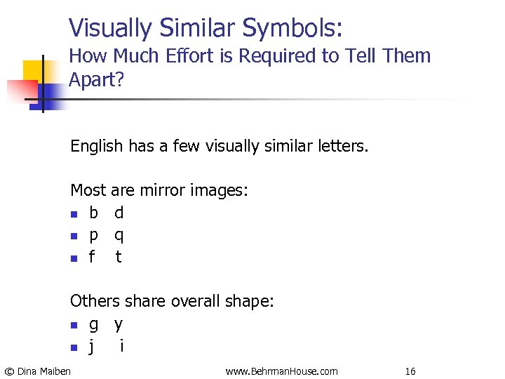 Visually Similar Symbols: How Much Effort is Required to Tell Them Apart? English has
