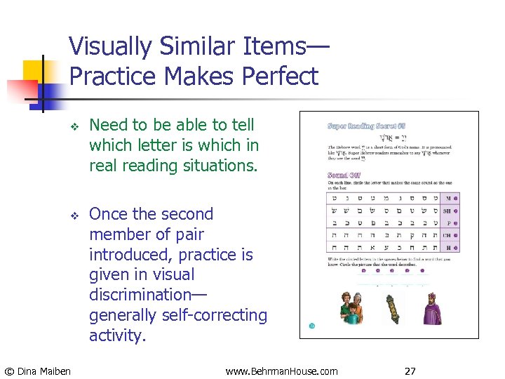 Visually Similar Items— Practice Makes Perfect v v © Dina Maiben Need to be