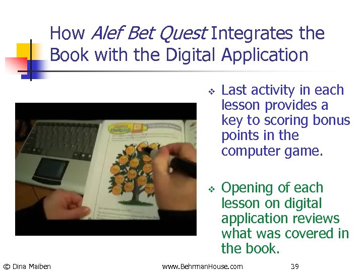 How Alef Bet Quest Integrates the Book with the Digital Application v v ©
