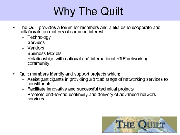 Why The Quilt • The Quilt provides a forum for members and affiliates to