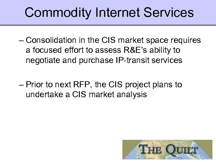 Commodity Internet Services – Consolidation in the CIS market space requires a focused effort