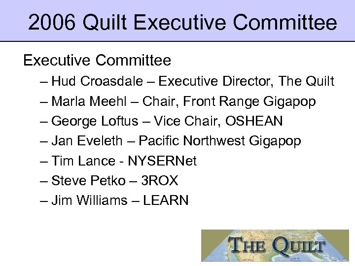 2006 Quilt Executive Committee – Hud Croasdale – Executive Director, The Quilt – Marla
